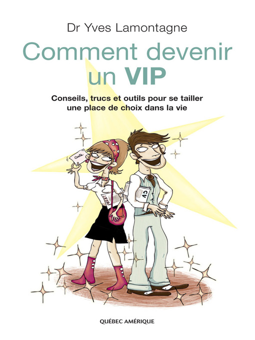 Title details for Comment devenir un VIP by Yves Lamontagne - Available